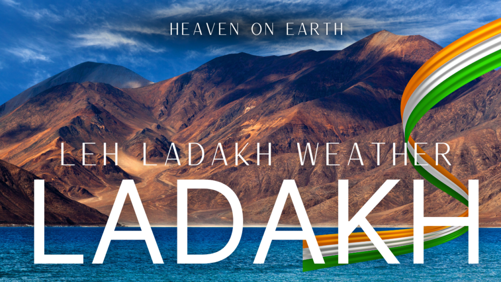 Best Time to Visit Leh Ladakh