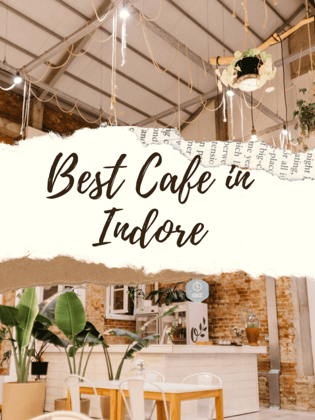 Best Cafe in Indore