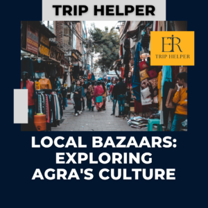 Local Bazaars agra