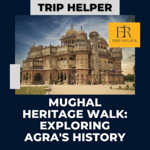 Mughal Heritage Walk