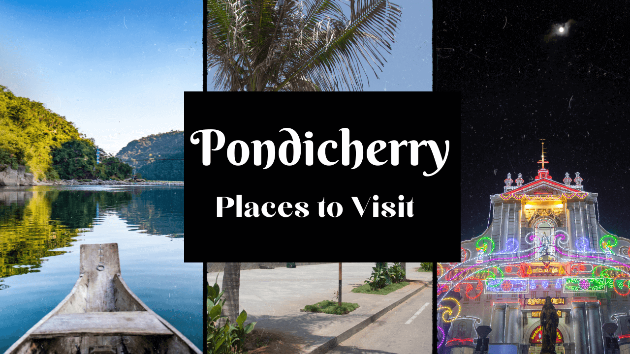 Places to Visit in Pondicherry