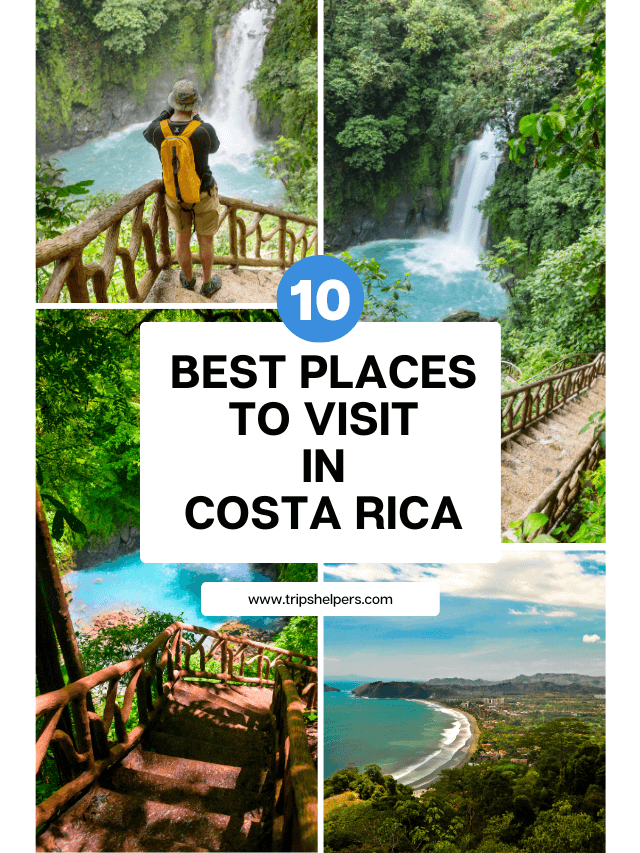 Best Places to Visit in Costa Rica