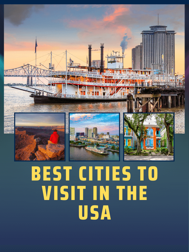 Best Cities to Visit in the USA