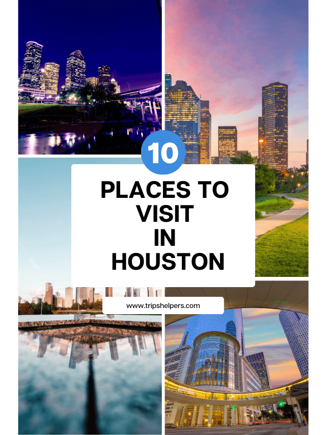 Places to Visit in Houston