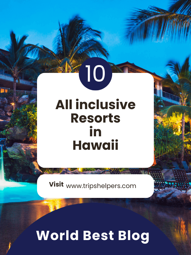 All Inclusive Resorts in Hawaii