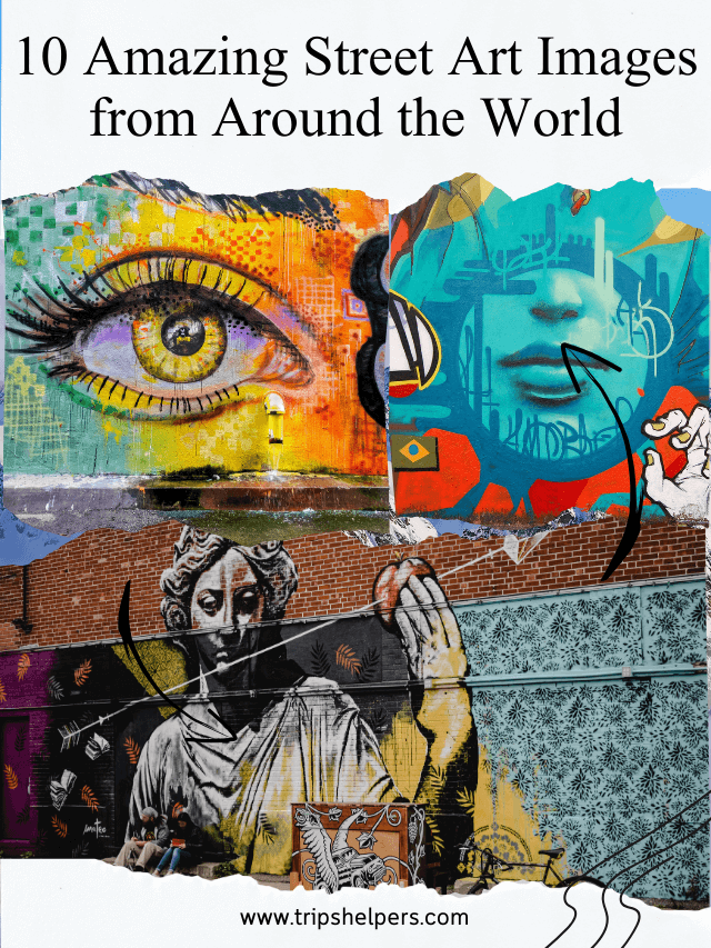 10 Amazing Street Art Images from Around the World