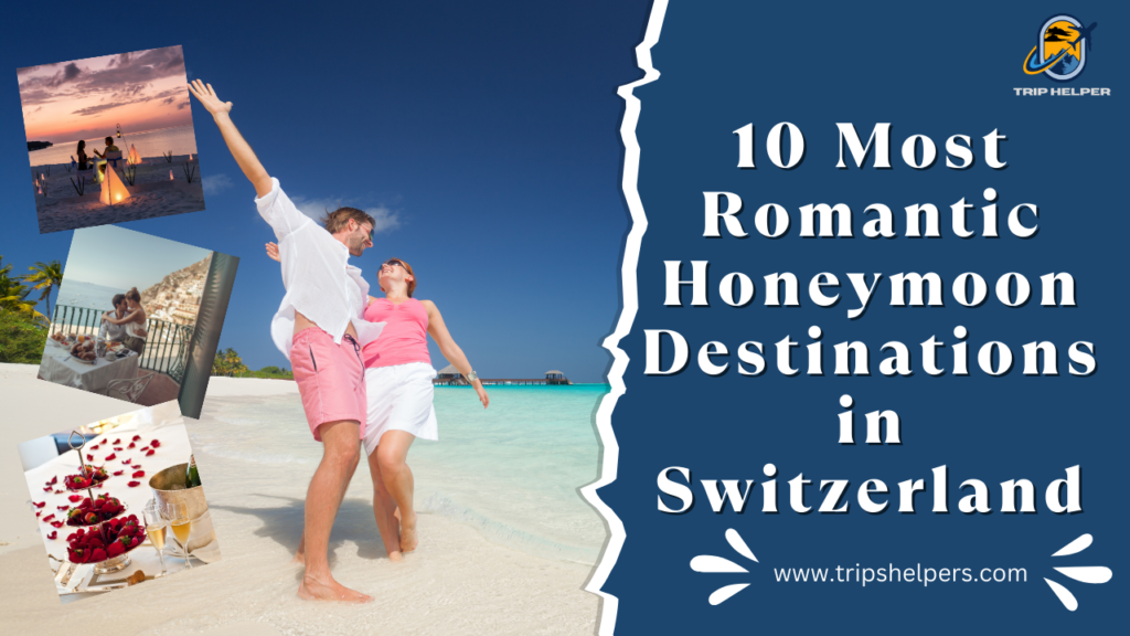 Honeymoon Destinations in Switzerland