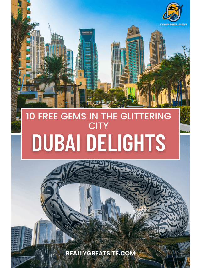 Dubai Delights: 10 Free Gems in the Glittering City