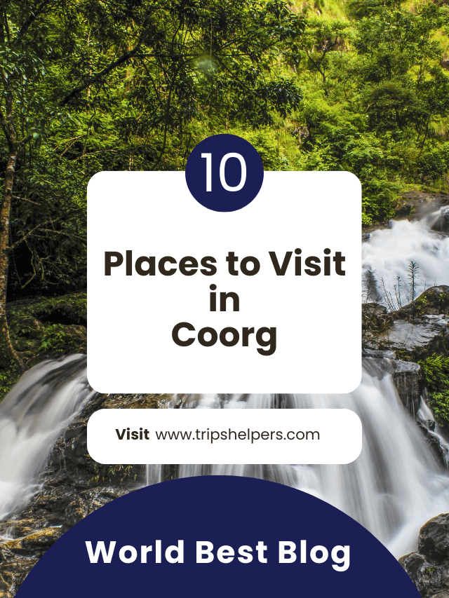 Places to Visit in Coorg