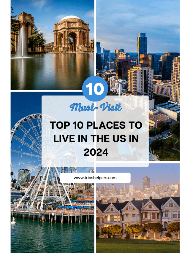 Top 10 Places to Live in the US in 2024